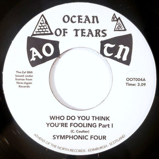 Symphonic Four - Who Do You Think You're Fooling (7") Ocean Of Tears, Athens Of The North Vinyl