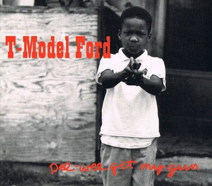 T-Model Ford – Pee-Wee Get My Gun (CD, Fat Possum Records, 1997) Front Cover