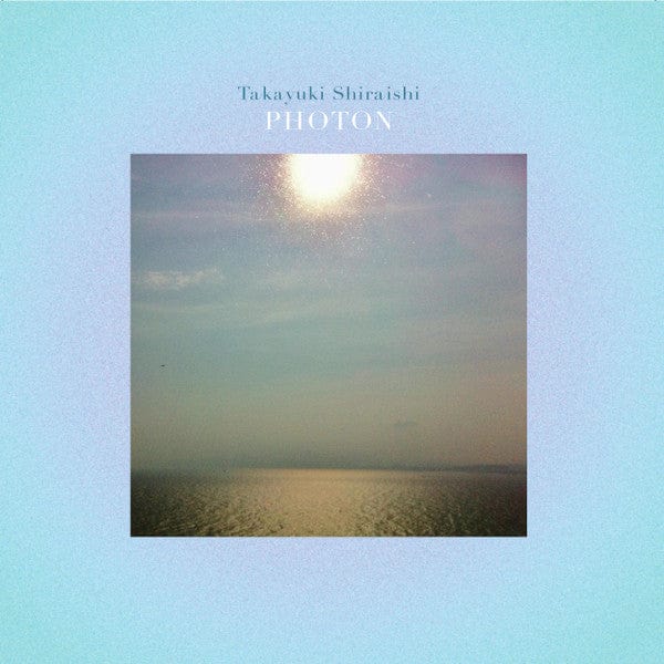 Takayuki Shiraishi - Photon (2xLP) Camisole Records Vinyl 4251804139526