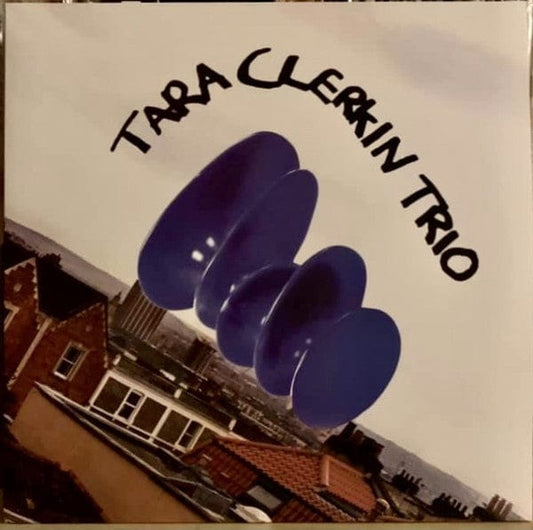 Tara Clerkin Trio - Tara Clerkin Trio (LP, RP, 3rd) on Laura Lies In at Further Records