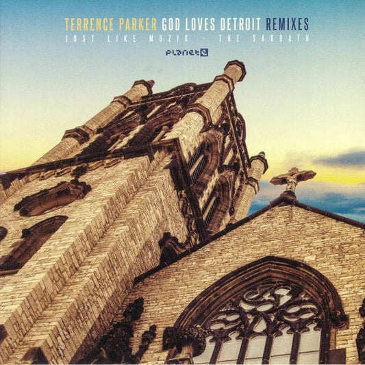 Terrence Parker - God Loves Detroit Remixes (12") Planet E Vinyl