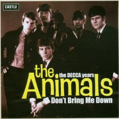 The Animals - Don't Bring Me Down - The Decca Years (CD) Castle Music CD 5050159176625
