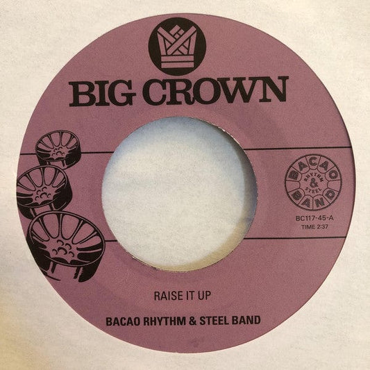 The Bacao Rhythm & Steel Band - Raise It Up / Space (7") Big Crown Records Vinyl
