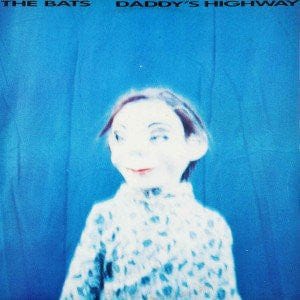 The Bats - Daddy's Highway (LP) Flying Nun Records,Captured Tracks Vinyl 825646339815