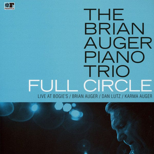 The Brian Auger Piano Trio – Full Circle Live At Bogies (LP, Freestyle Records, 2018) Front Cover