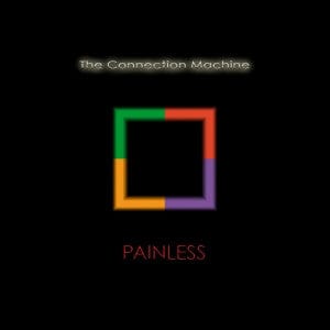 The Connection Machine - Painless  (2xLP) Down Low Music Vinyl