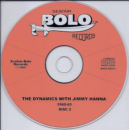 The Dynamics (7) With Jimmy Hanna - The Dynamics With Jimmy Hanna (1960-65) (2xCD) Seafair Bolo Records CD 062161800929