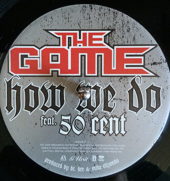 The Game (2) Feat. 50 Cent - How We Do (12") Aftermath Entertainment, Czar Entertainment, G Unit, Interscope Records