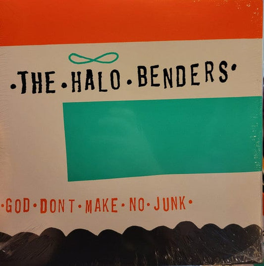The Halo Benders - God Don't Make No Junk (LP) K Vinyl 789856102914