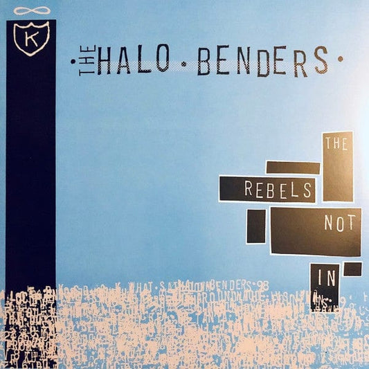The Halo Benders - The Rebels Not In (LP) K Vinyl 789856108114