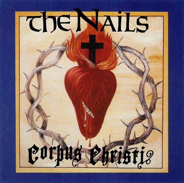 The Nails - Corpus Christi (CD) Safe House CD 054895211027