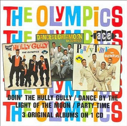 The Olympics - Doin' The Hully Gully / Dance By The Light Of The Moon / Party Time (CD) Ace CD 029667132428