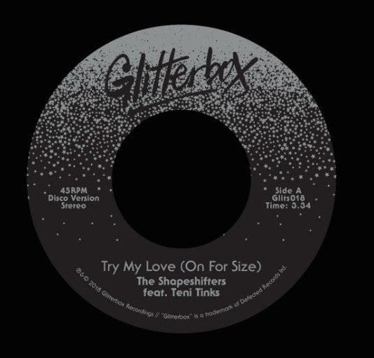 The Shapeshifters* Feat Teni Tinks - Try My Love (On For Size) / When Love Breaks Down (7") Glitterbox