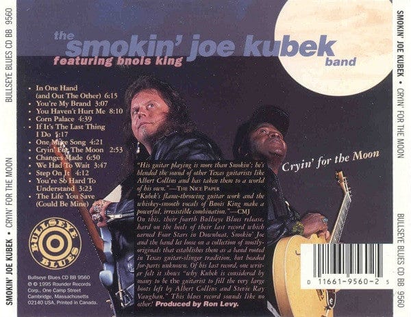 The Smokin' Joe Kubek Band Bnois King – Cryin' For The Moon (CD, Bullseye Blues, 1995) Back Cover