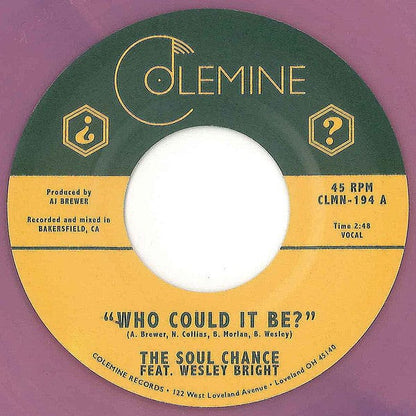 The Soul Chance Feat. Wesley Bright - Who Could It Be? / Goodbye (7") Colemine Records Vinyl 674862657612