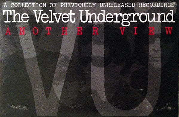 The Velvet Underground - Another View (A Collection Of Previously Unreleased Recordings) on Verve Records,Verve Records at Further Records