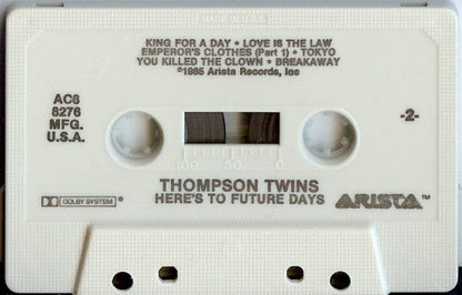 Thompson Twins - Here's To Future Days (Cassette) Arista, Arista Cassette 078221827645