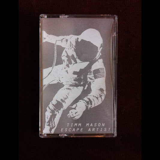 Timm Mason - Escape Artist (Cassette) Masters Chemical Society Cassette