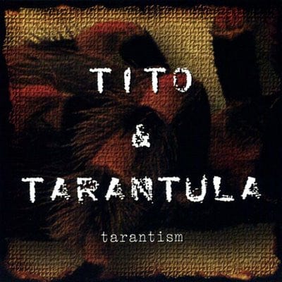 Tito & Tarantula - Tarantism (CD) Cockroach Records CD 647609000125
