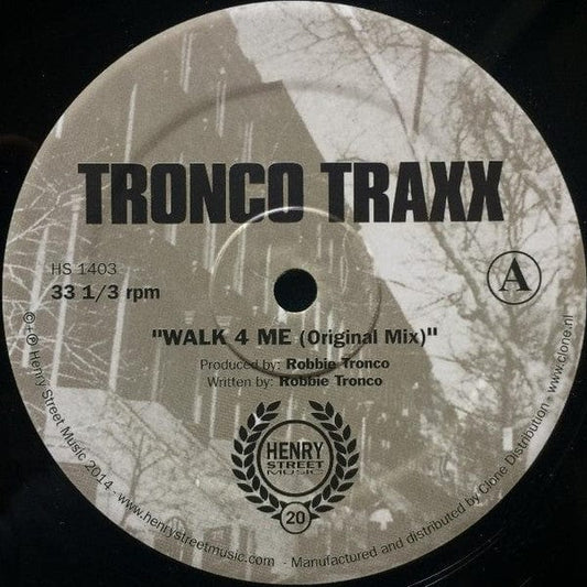 Tronco Traxx - Walk 4 Me (12", Comp) Henry Street Music, Henry Street Music