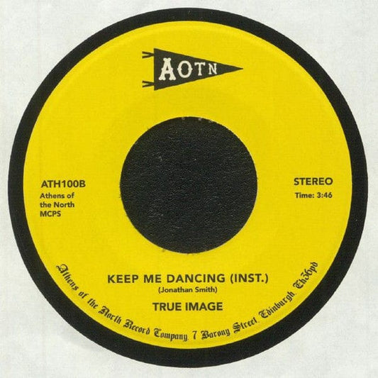 True Image (2) - Keep Me Dancing (7") Athens Of The North Vinyl