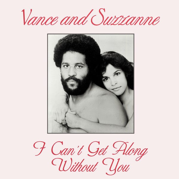 Vance And Suzzanne - I Can't Get Along Without You (12") Kalita Records Vinyl 4062548000627