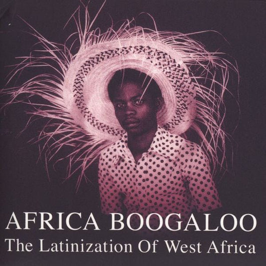 Various - Africa Boogaloo: The Latinization Of West Africa (2xLP) Honest Jon's Records Vinyl 4047179217316
