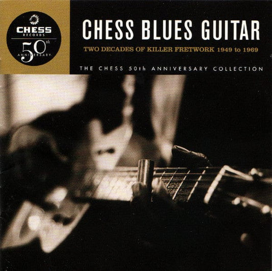 Various - Chess Blues Guitar (Two Decades Of Killer Fretwork 1949 To 1969) (2xCD) MCA Records, Chess CD 076732939321