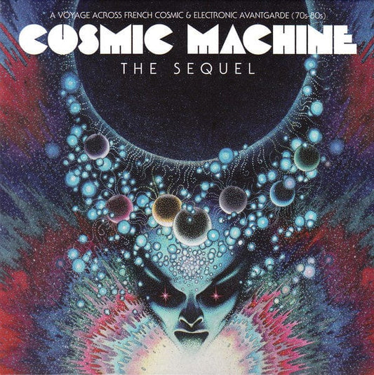 Various - Cosmic Machine: The Sequel: A Voyage Across French Cosmic & Electronic Avantgarde 70s-80s  (2xLP) Because Music, Because Music Vinyl 5060421566030