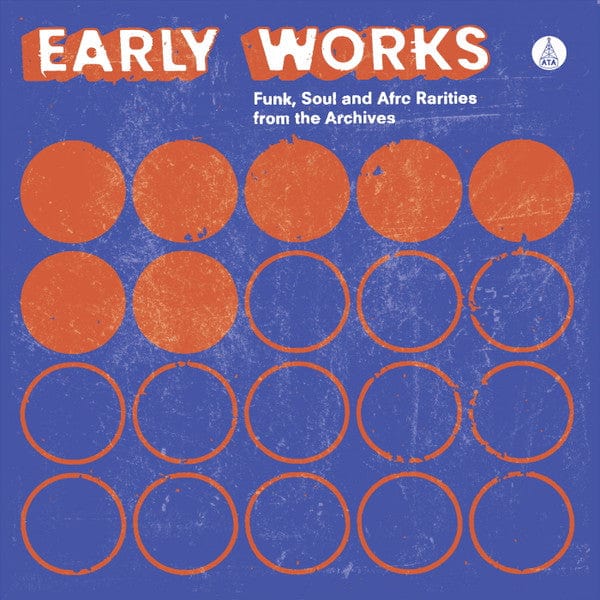 Various - Early Works: Funk, Soul And Afro Rarities From The Archives (LP) ATA Records (3) Vinyl 5050580734333