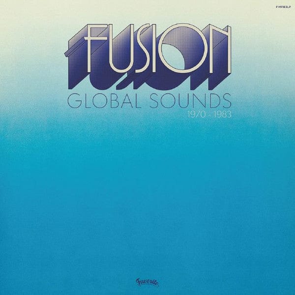 Various - Fusion Global Sounds (1970-1983) (LP) Favorite Recordings Vinyl 3760179356496