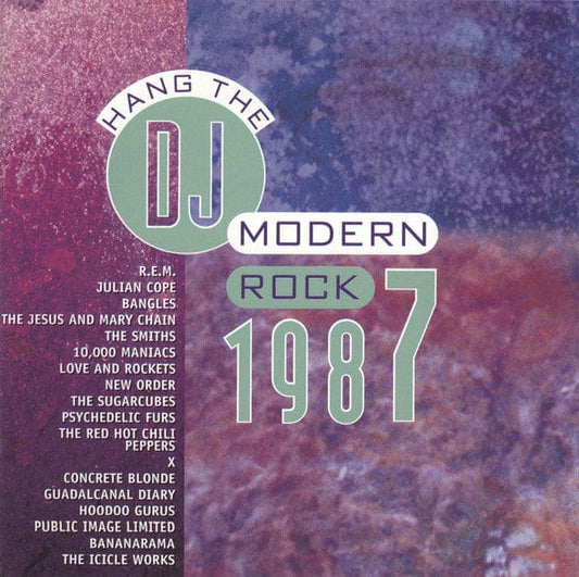 Various - Hang The DJ - Modern Rock 1987 (CD) Rhino Records (2) CD 081227250126