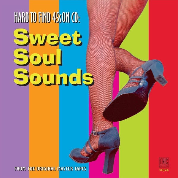 Various - Hard To Find 45s On CD: Sweet Soul Sounds (CD) Eric Records,Eric Records CD 730531152427