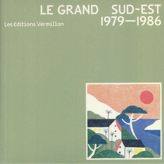 Various - Le Grand Sud-Est - 1979 - 1986 (LP) Les Éditions Vermillon Vinyl