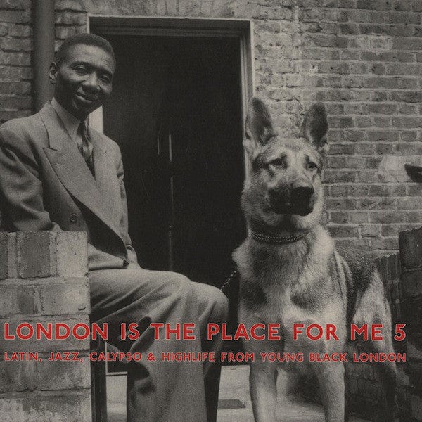 Various - London Is The Place For Me 5 (Latin, Jazz, Calypso & Highlife From Young Black London) (2xLP, Comp, Gat) Honest Jon's Records