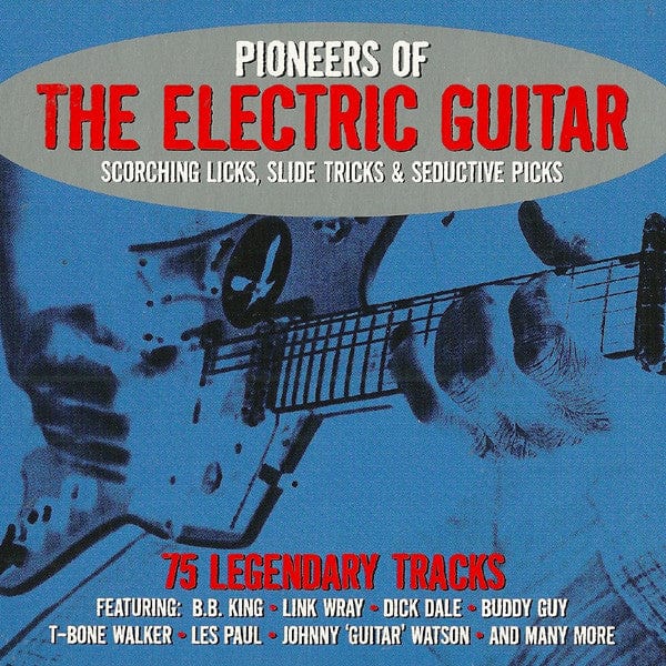 Various - Pioneers Of The Electric Guitar (3xCD) Not Now Music CD