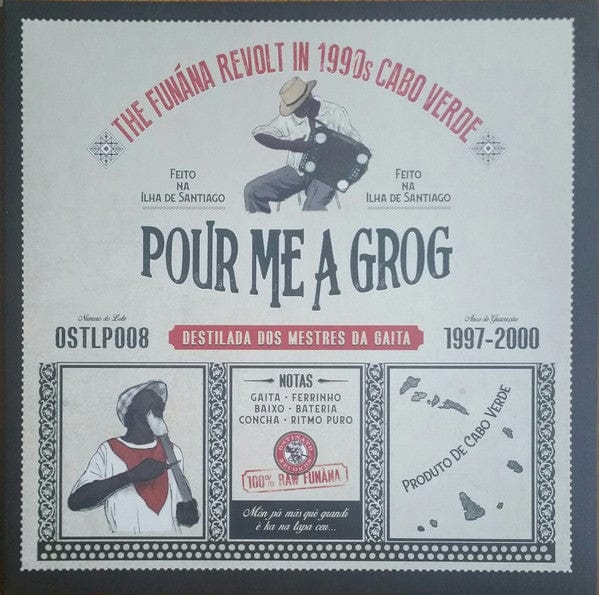 Various - Pour Me A Grog - The Funána Revolt In 1990s Cabo Verde  (LP) Ostinato Records (2) Vinyl 843563120705