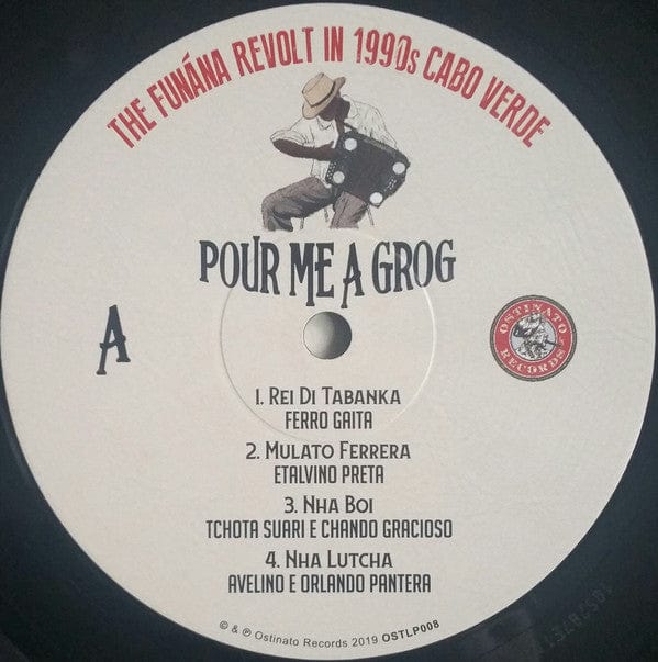 Various - Pour Me A Grog - The Funána Revolt In 1990s Cabo Verde  (LP) Ostinato Records (2) Vinyl 843563120705