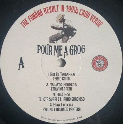 Various - Pour Me A Grog - The Funána Revolt In 1990s Cabo Verde  (LP) Ostinato Records (2) Vinyl 843563120705
