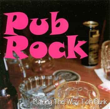 Various - Pub Rock: Paving The Way For Punk (CD) Beloved Recordings CD 617672101425
