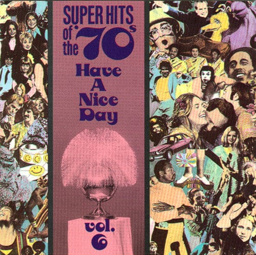 Various - Super Hits Of The '70s - Have A Nice Day, Vol. 6 (CD) Rhino Records (2) CD 081227092627