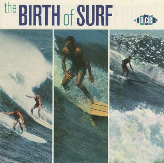 Various - The Birth Of Surf (CD) Ace CD 029667027526