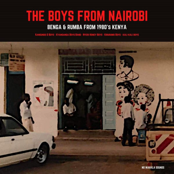 Various - The Boys From Nairobi: Benga And Rumba From 1980's Kenya on No Wahala Sounds at Further Records