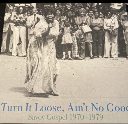 Various - Turn It Loose, Ain't No Good (Savoy Gospel 1970-1979 ) (2xLP) Honest Jon's Records Vinyl 769791977396