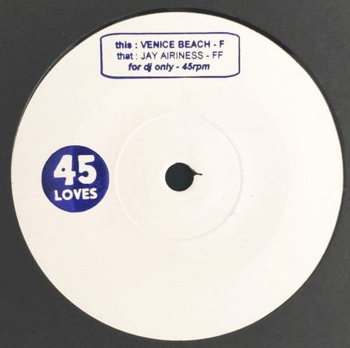 Venice Beach / Jay Airiness - F / FF (7") 45 Loves Vinyl