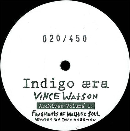 Vince Watson - Archives Volume 1: Fragments Of Machine Soul (12") Indigo Aera Vinyl