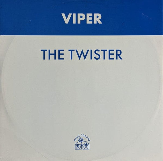 Viper - The Twister (12") Hooj Choons Vinyl 5018615415930