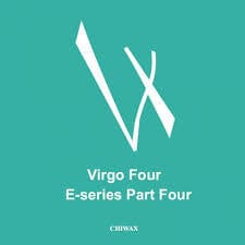 Virgo Four - E-Series Part Four (12") Chiwax Vinyl