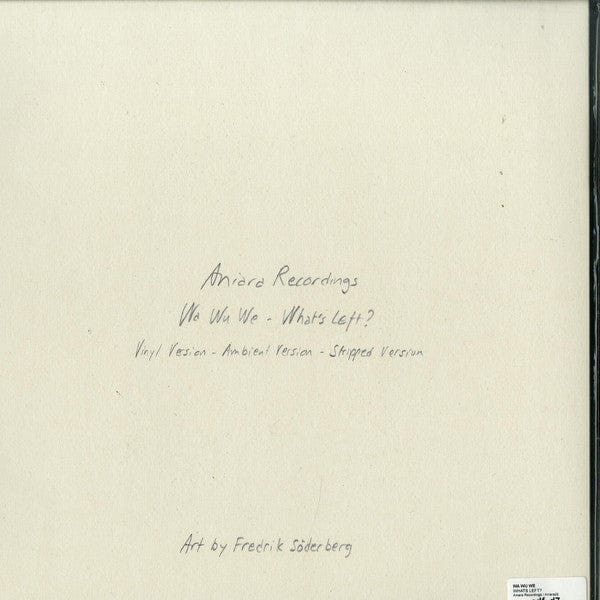 Wa Wu We – What's Left? (12", Aniara Recordings, 2018) Back Cover