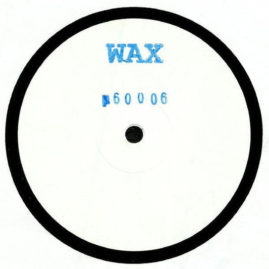 Wax – No. 60006 (12", Wax, 2018) Front Cover